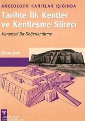 The First Cities and the Urbanization Process in History in the Light of Archaeological Evidence. A Theoretical Evaluation