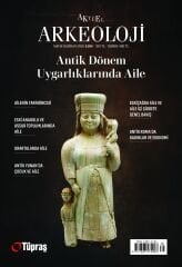 ANTİK DÖNEM UYGARLIKLARINDA AİLE - Aktüel Arkeoloji 104. Sayı