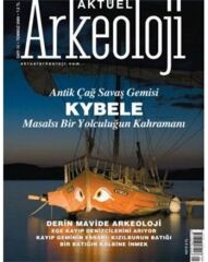 ANTİK ÇAĞIN SAVAŞ GEMİSİ - KYBELE - Aktüel Arkeoloji 12. Sayı
