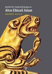 Esik Kurgan and the Man in the Golden Dress on the 50th Anniversary of Its Discovery