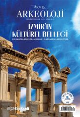 İZMİR'İN KÜLTÜREL BELLEĞİ - Aktüel Arkeoloji 88. Sayı