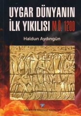 Uygar Dünyanın İlk Yıkılışı MÖ 1200