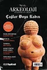 ÇAĞLAR BOYU KADIN - Aktüel Arkeoloji 94. Sayı