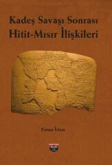 Kadeş Savaş Sonrası Hitit-Mısır İlişkileri
